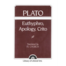 Plato: Euthyphro, Apology, Crito