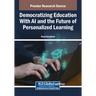 Democratizing Education With AI and the Future of Personalized Learning