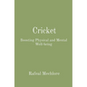 Cricket: Boosting Physical and Mental Well-being