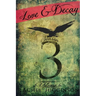 Love and Decay, Volume Six
