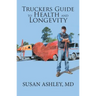 Truckers Guide to Health and Longevity