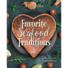 Favorite Seafood Traditions and More!