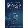 The Rise of the Kingdom Runner: Laps in Running the Race!