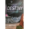 Destiny the Alterverse Saga: Book I