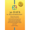 30 DAYS to TRANSFORMATION: Happiness Money & Success A Step by Step Guidebook