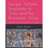 Europe: Serbian Despotate of Srem and the Romanian Area: Between the 14th and the 16th Centuries