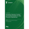 Actuating, Sensing, Control, and Instrumentation for Ultra Precision Engineering