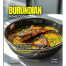 The Burundian Home Cook: Experience the Culinary Richness of Burundi - An African Cuisine Cookbook with 80+ Recipes and Stunning Pictures