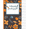 Calligraphy Practice paper: Orange hand writing workbook for adults & kids 120 pages of practice sheets to write in (8.5x11 Inch).