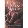 Longer Lasting Mastery