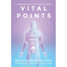 Vital Points: A Comprehensive Guide to Marma Therapy