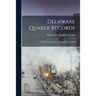 Delaware Quaker Records: Duck Creek Monthly Meeting, Kent County