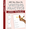 ABC See, Hear, Do Level 5: Writing Practice, Long Vowels