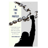 A Time To Protest: Leadership Lessons from My Father Who Survived the Segregated South for 99 Years