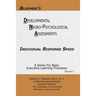 Bloomer's Delopmental Neuropsychological Assessments DNA Volume 1: Individual Response Speed