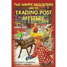 The Happy Hollisters and the Trading Post Mystery