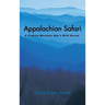 Appalachian Safari: A Virginia Mountain Man's Wild Stories