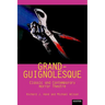 Grand-Guignolesque: Classic and Contemporary Horror Theatre