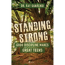 Standing Strong: Good Discipline Makes Great Teens