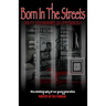 Born in the streets but raised in prison