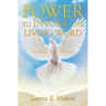 Power to Invoke the Living Word