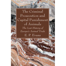 The Criminal Prosecution and Capital Punishment of Animals