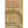 Puppet Flower: A Novel of 1867 Formosa