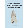 The Gospel According To Saint Mark