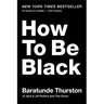 How to Be Black