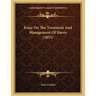 Essay On The Treatment And Management Of Slaves (1853)