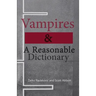 Vampires & A Reasonable Dictionary