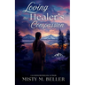 Loving the Healer's Compassion