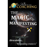 The Magic of Manifesting