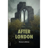 After London: or Wild England (Easy to Read Layout)