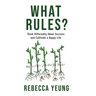 What Rules?: Think Differently About Success and Cultivate a Happy Life