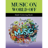 Music On World Off: Adult Coloring Book