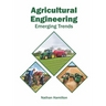Agricultural Engineering: Emerging Trends