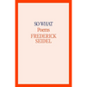 So What: Poems
