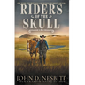 Riders of the Skull: A Classic Western