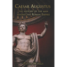 Caesar Augustus: The history of the man behind the Roman Empire