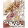 How to Draw & Paint Fantastical Clockwork