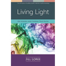 Living Light: On Seeking and Finding True Faith
