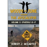 Woody and June versus the Apocalypse: Volume 3 (Episodes 13-17)