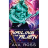 Nailing the Alien: A Sci-fi Alien Romance
