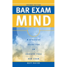 Bar Exam Mind: A Strategy Guide for an Anxiety-Free Bar Exam