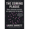 The Coming Plague: Newly Emerging Diseases in a World Out of Balance