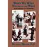 When We Were Young in the West: True Histories of Childhood