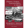 Planes, Trains, Automobiles, & More!: Frederick J. Hooven and His Brilliant Inventions