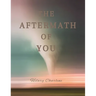 The Aftermath of You