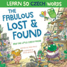 The Fabulous Lost and Found and the little Czech mouse: Laugh as you learn 50 Czech words with this bilingual English Czech book for kids